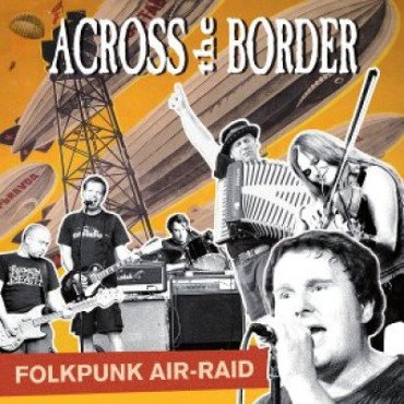 Across the Border - Folkpunk Air-Raid