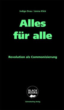 Alles für Alle! Revolution als Communisierung