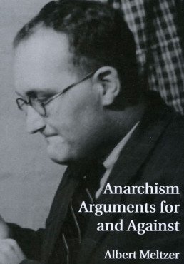 Anarchism - Arguments for and Against