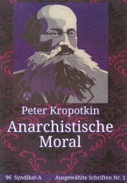 Anarchistische Moral (Ausgewählte Schriften 1)