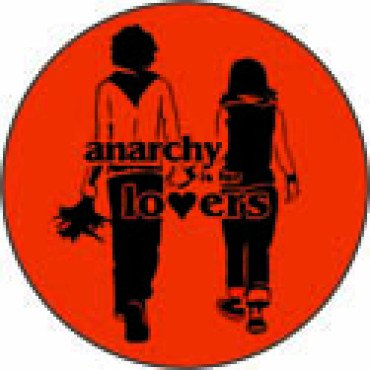 Anarchy is for lovers