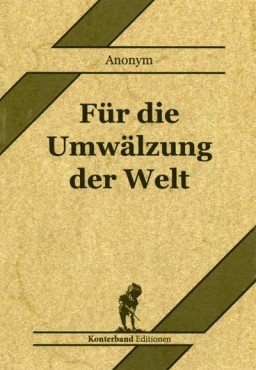 Anonym: Für die Umwälzung der Welt
