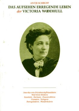 (Antiquariat) Das aufsehenerregende Leben der Victoria Woodhull