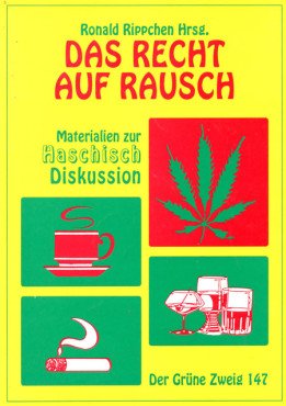 (Antiquariat) Das Recht auf Rausch. Materialien zur Haschischdiskussion