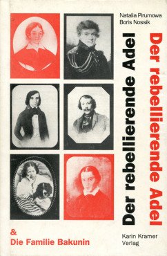 (Antiquariat) Der rebellierende Adel und die Familie Bakunin