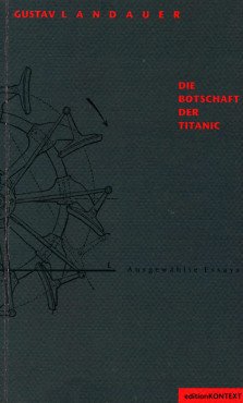 (Antiquariat) Die Botschaft der Titanic. Ausgewählte Essays