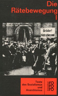 (Antiquariat) Die Rätebewegung - Band 1