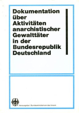 (Antiquariat) Dokumentation über Aktivitäten anarchistischer Gewalttäter in der BundesrepublikDeutschland