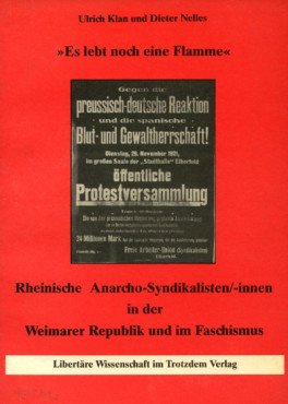 (Antiquariat) "Es lebt noch eine Flamme". Rheinische Anarcho-Syndikalisten/-innen in der Weimarer Republik und im Faschismus