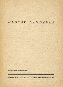 (Antiquariat) Gustav Landauer. Worte der Würdigung