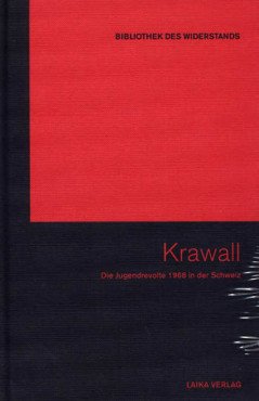 (Antiquariat) Krawall. Die Jugendrevolute 1968 in der Schweiz (Buch+DVD - Bibliothek des Widerstands Band 4)