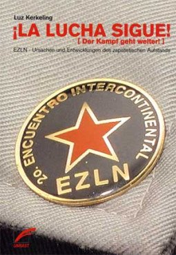 (Antiquariat) ¡La Lucha Sigue! (¡Der Kampf geht weiter!). Ursachen und Entwicklungen des zapatistischen Aufstands