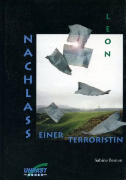 (Antiquariat) Léon: Nachlass einer Terroristin. Roman