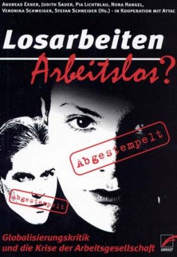 (Antiquariat) Losarbeiten - Arbeitslos? Arbeit zwischen Überleben und Selbstverwirklichung