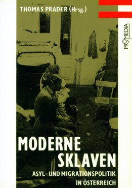 (Antiquariat) Moderne Sklaven. Asyl- und Migrationspolitik in Österreich