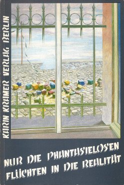 (Antiquariat) Nur die Phantasielosen flüchten in die Realität