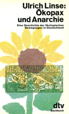 (Antiquariat) Ökopax und Anarchie. Eine Geschichte der ökologischen Bewegung in Deutschland