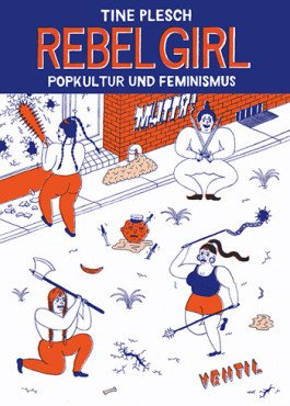 (Antiquariat) Rebel Girl. Popkultur und Feminismus