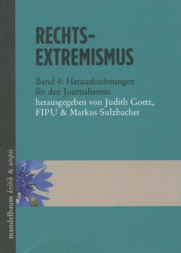 (Antiquariat) Rechtsextremismus - Band 4: Herausforderungen für den Journalismus