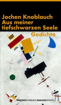 Aus meiner tiefschwarzen Seele. Gedichte
