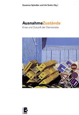 AusnahmeZustände. Krise und Zukunft der Demokratie