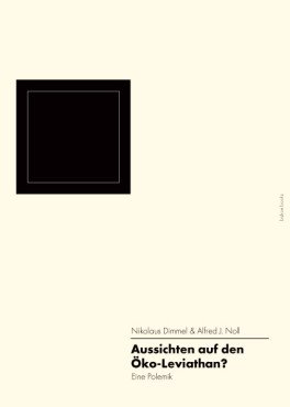 Aussichten auf den Öko-Leviathan? Eine Polemik