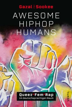 Awesome HipHop Humans. Queer*Fem*Rap im deutschsprachigen Raum
