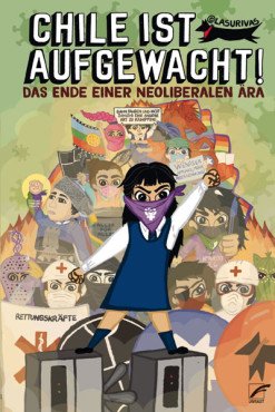 Chile ist aufgewacht! Das Ende einer neoliberalen Ära