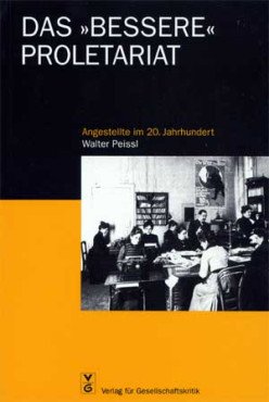 Das "bessere" Proletariat. Angestellte im 20. Jahrhundert
