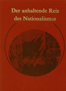 Der anhaltende Reiz des Nationalismus