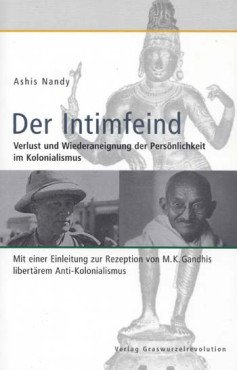 Der Intimfeind. Verlust und Wiederaneignung der Persönlichkeit im Kolonialismus