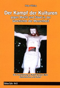 Der Kampf der Kulturen gegen Macht und Staat in der Geschichte der Menschheit