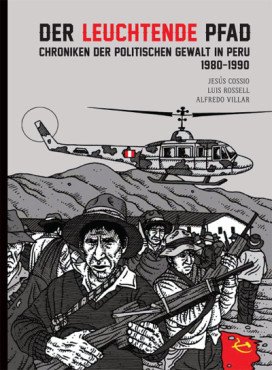 Der leuchtende Pfad. Chroniken der politischen Gewalt in Peru 1980 - 1990