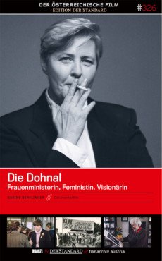 Die Dohnal. Frauenministerin, Feministin, Visionärin