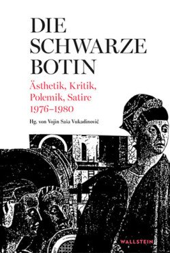 Die schwarze Botin. Ästhetik, Kritik, Polemik, Satire 1976-1980