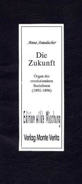 Die Zukunft. Organ der unabhängigen Sozialisten 1892-1895