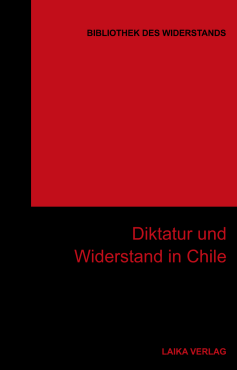 Diktatur und Widerstand in Chile (Buch+DVD - Bibliothek des Widerstands Band 29)
