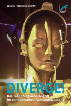 Diverge! Der technologische Angriff im pandemischen Ausnahmezustand