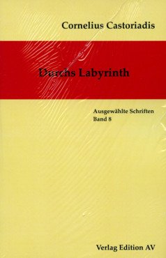 Durchs Labyrinth (Gesammelte Werke Band 8)