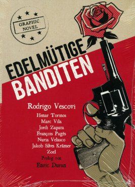Edelmütige Banditen