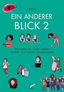 Ein anderer Blick 2. Feministischer Comic gegen Mythen und falsche Glaubenssätze