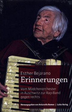 Erinnerungen. Vom Mädchenorchester in Auschwitz zur Rap-Band gegen rechts