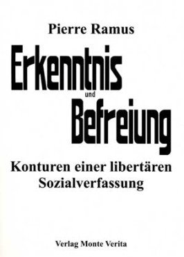 Erkenntnis und Befreiung. Konturen einer libertären Sozialverfassung