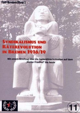FAU Bremen (Hg.): Syndikalismus und Räterevolution...