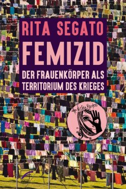Femizid. Der Frauenkörper als Territorium des Krieges