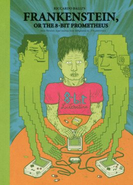 Frankenstein, or the 8-bit Prometheus