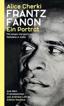 Franz Fanon. Ein Portrait