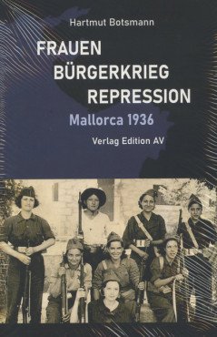 Frauen, Bürgerkrieg, Repression. Mallorca 1936