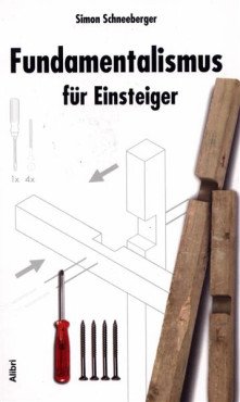 Fundamentalismus für Einsteiger
