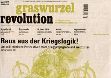 Graswurzelrevolution Nr. 469 (Mai 2022)